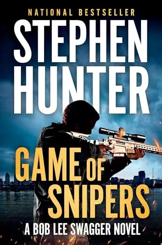 Game of Snipers (Bob Lee Swagger #11) by Stephen Hunter