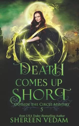 Death Comes Up Short (Outside the Circle Mystery #5) by Shereen Vedam
