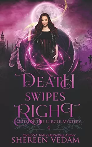 Death Swipes Right (Outside the Circle Mystery #4) by Shereen Vedam