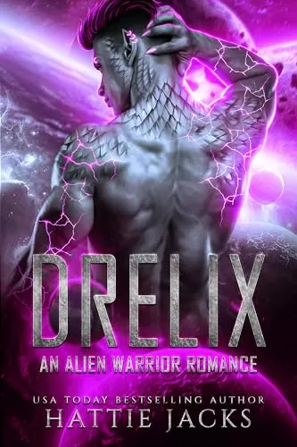 Drelix: An Alien Warrior Romance (Fated Mates of the Sarkarnii #6) by Hattie Jacks