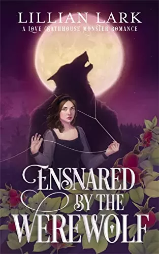 Ensnared by the Werewolf: A Love Bathhouse Monster Romance (Monstrous Matches) by Lillian Lark