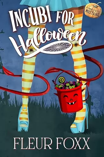 Incubi for Halloween (Monstrous Mistakes) by Fleur Foxx