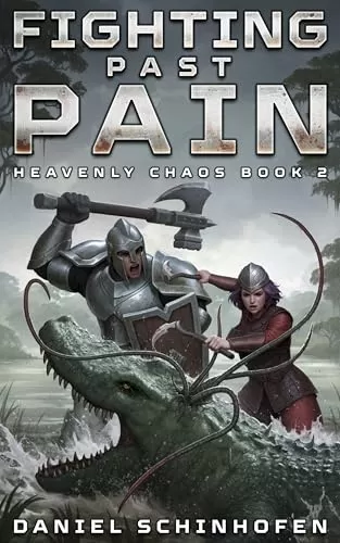 Fighting Past Pain (Heavenly Chaos #2) by Daniel Schinhofen