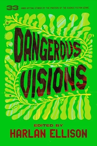 Dangerous Visions (The Dangerous Visions Series #1) by Harlan Ellison