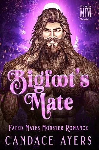 Bigfoot's Mate: Fated Mates Monster Romance (Mates for Monsters: Sasquatch #3) by Candace Ayers