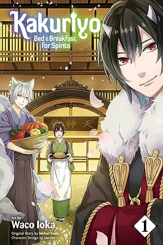 Kakuriyo: Bed & Breakfast for Spirits Volume 1 (Kakuriyo: Bed & Breakfast for Spirits #1) by Waco Ioka