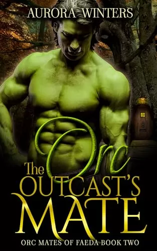 The Orc Outcast's Mate (Orc Mates Of Faeda #2) by Aurora Winters