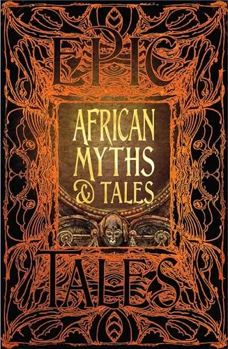African Myths & Tales (Epic Tales) by Dr. Kwadwo Osei-Nyame Jnr