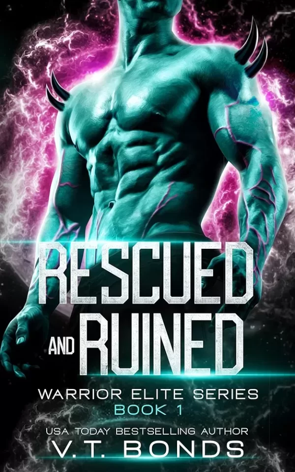 Rescued and Ruined (Warrior Elite Series #1) by V.T. Bonds