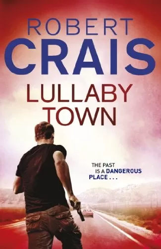 Lullaby Town (Elvis Cole and Joe Pike #3) by Robert Crais