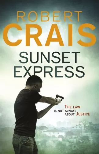 Sunset Express (Elvis Cole and Joe Pike #6) by Robert Crais