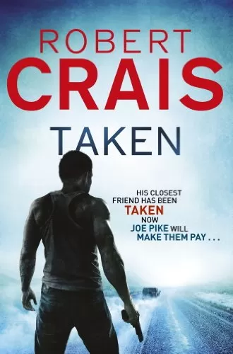 Taken (Elvis Cole and Joe Pike #15) by Robert Crais