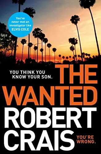 The Wanted (Elvis Cole and Joe Pike #17) by Robert Crais