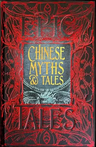 Chinese Myths & Tales (Epic Tales) by Davide Latini