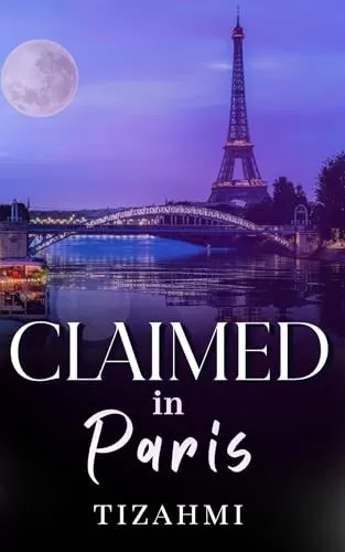 Claimed in Paris: An Instalove Werewolf Shifter Romance by Tizahmi