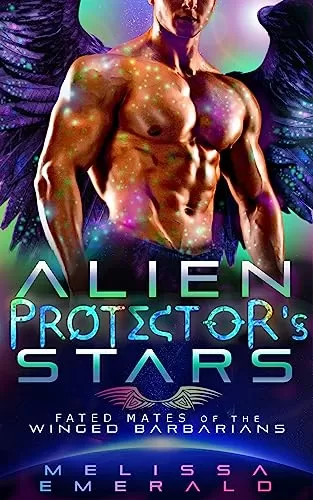 Alien Protector's Stars: A SciFi Romance (Fated Mates of the Winged Barbarians #2) by Melissa Emerald