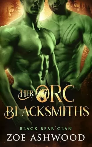 Her Orc Blacksmiths (Black Bear Clan #6) by Zoe Ashwood