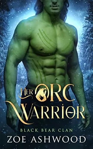 Her Orc Warrior: A Monster Fantasy Romance (Black Bear Clan #3) by Zoe Ashwood
