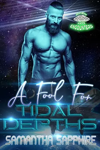 A Fool for Tidal Depths: An Alien Erotic Romance (Alien Love Encounters #5) by Samantha Sapphire
