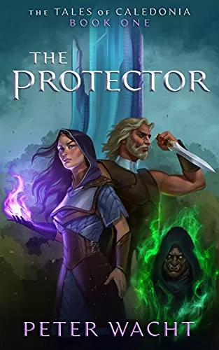 The Protector (The Tales of Caledonia #1) by Peter Wacht