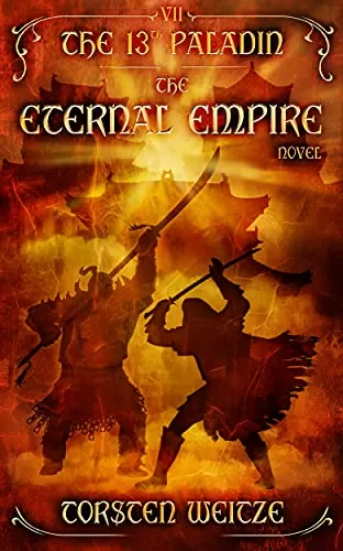 The Eternal Empire (The 13th Paladin #7) by Torsten Weitze