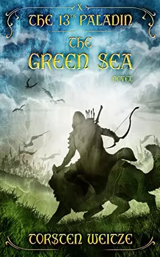 The Green Sea (The 13th Paladin #10) by Torsten Weitze
