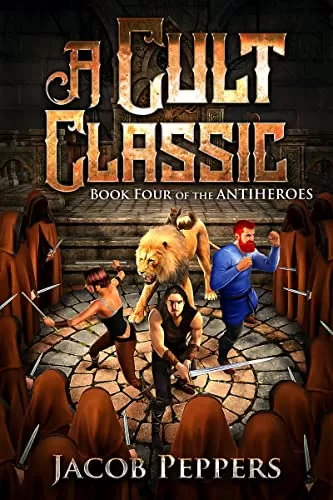 A Cult Classic (The Antiheroes #4) by Jacob Peppers
