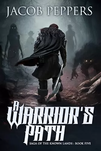 A Warrior's Path (Saga of the Known Lands #5) by Jacob Peppers