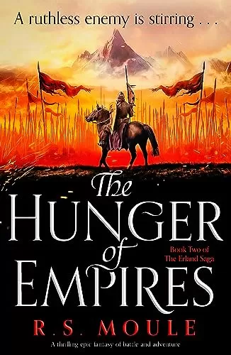 The Hunger of Empires (The Erland Saga #2) by R.S. Moule