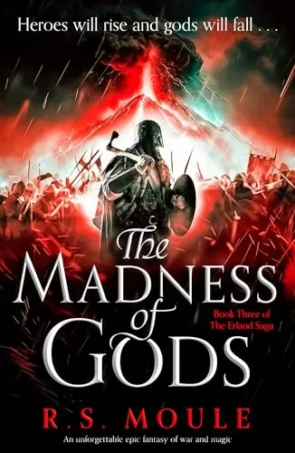 The Madness of Gods (The Erland Saga #3) by R.S. Moule