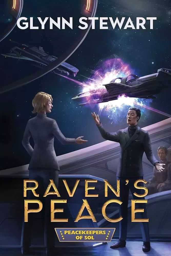 Raven's Peace (Peacekeepers of Sol #1) by Glynn Stewart