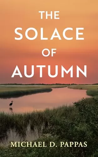 The Solace of Autumn by Michael D. Pappas