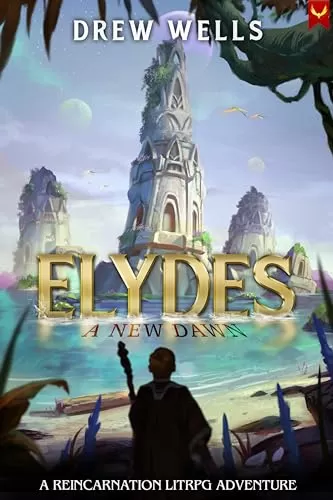 Elydes: A New Dawn (Elydes #1) by Drew Wells
