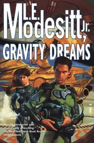 Gravity Dreams by L. E. Modesitt, Jr.