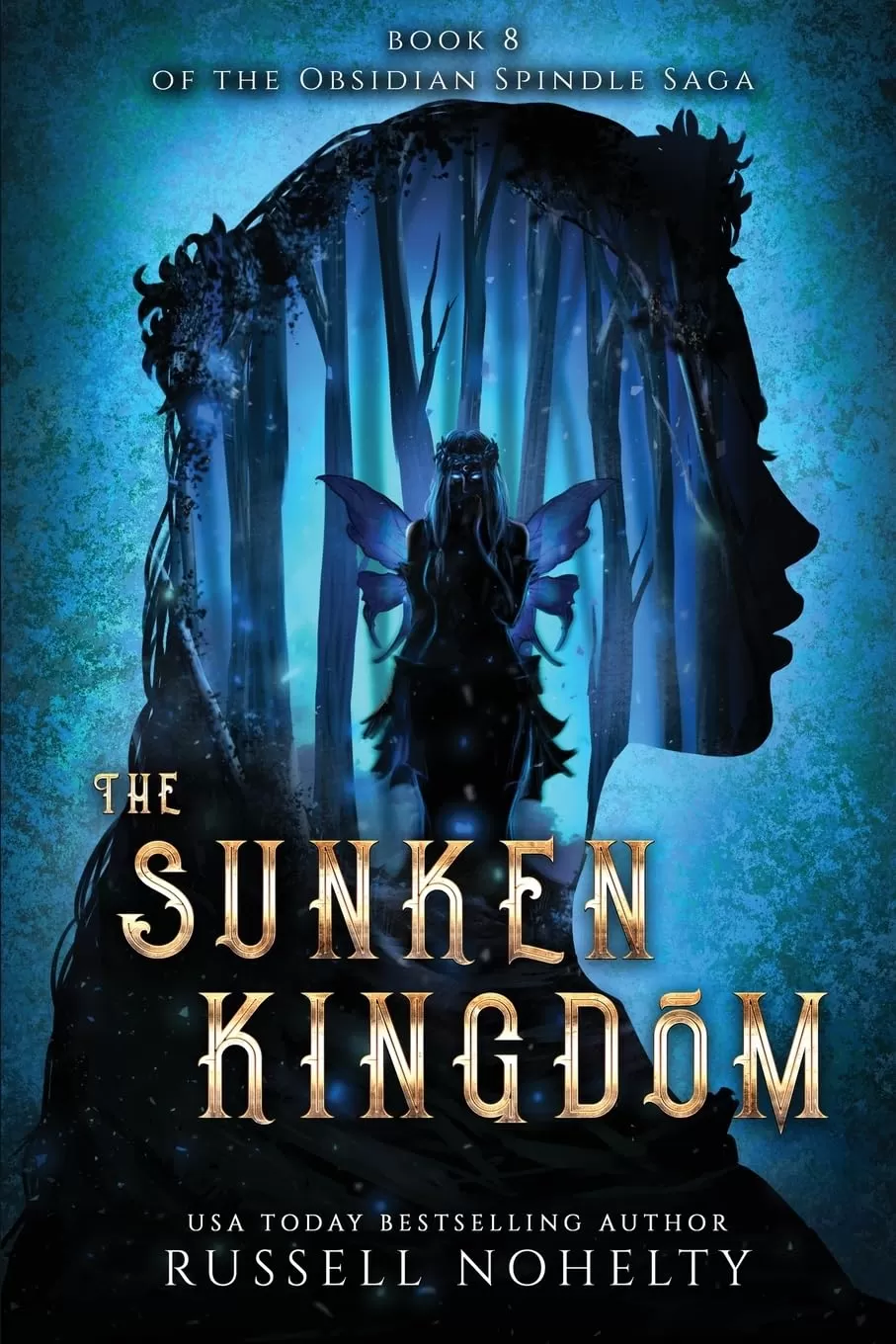 The Sunken Kingdom (The Obsidian Spindle Saga #8) by Russell Nohelty