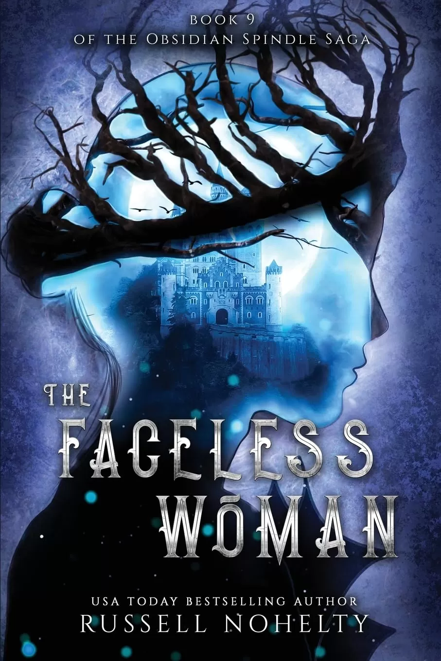 The Faceless Woman (The Obsidian Spindle Saga #9) by Russell Nohelty