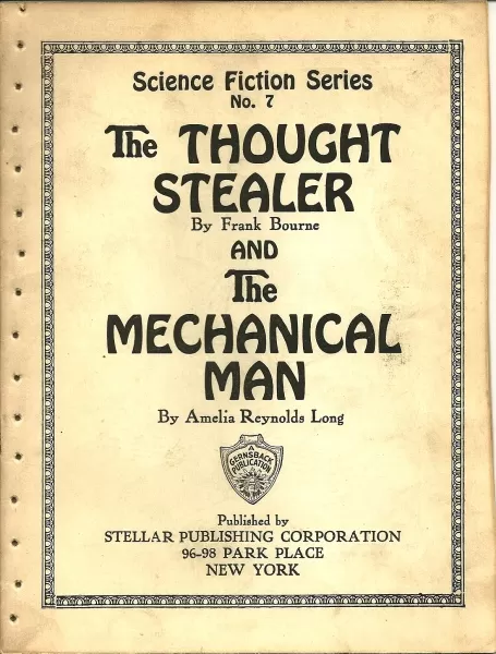 The Thought Stealer and The Mechanical Man (Gernsback Science Fiction Series #7) by Amelia Reynolds Long, Frank Bourne