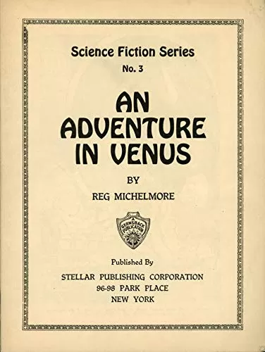 AN ADVENTURE IN VENUS (Gernsback Science Fiction Series #3) by Reg Michelmore