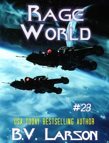 Rage World (Undying Mercenaries #23) by B. V. Larson