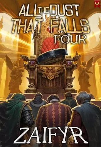 All the Dust that Falls 4: An Isekai LitRPG Adventure (All the Dust that Falls #4) by Zaifyr