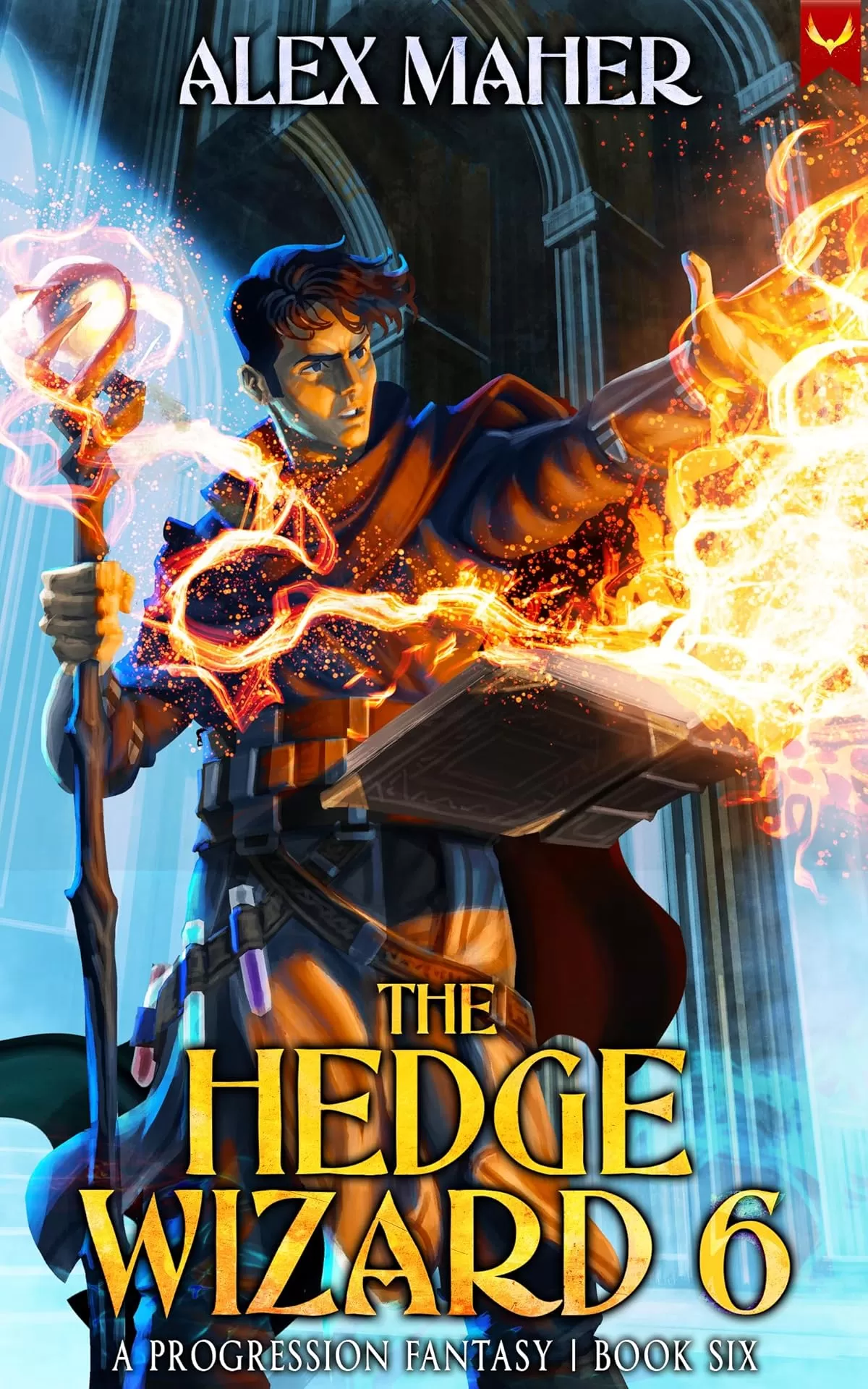 The Hedge Wizard 6: A Progression Fantasy Adventure (The Hedge Wizard #6) by Alex Maher