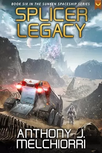 Splicer Legacy (Sunken Spaceship #6) by Anthony J. Melchiorri