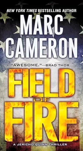 Field of Fire (Jericho Quinn #7) by Marc Cameron