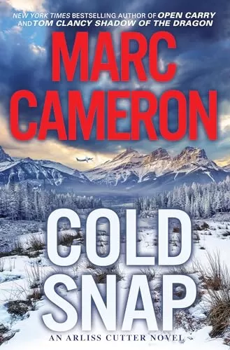 Cold Snap (Arliss Cutter #4) by Marc Cameron