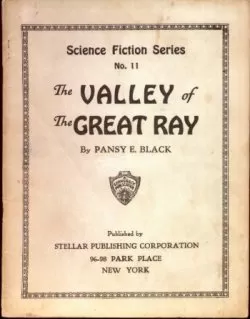 The Valley of the Great Ray (Gernsback Science Fiction Series #11) by Pansy E. Black