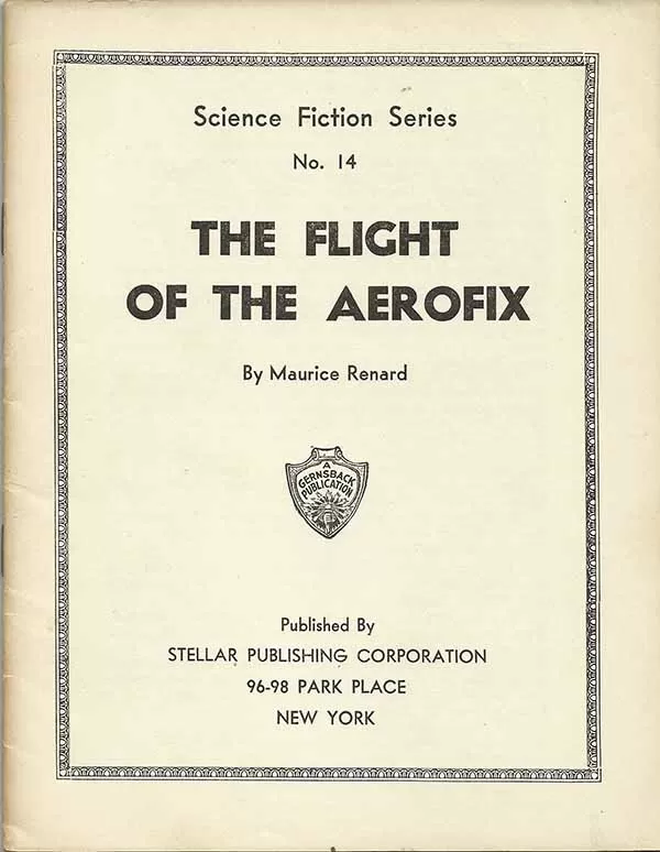 The flight of the Aerofix (Gernsback Science Fiction Series #14) by Maurice Renard