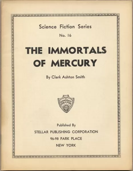 The Immortals of Mercury (Gernsback Science Fiction Series #16) by Clark Ashton Smith