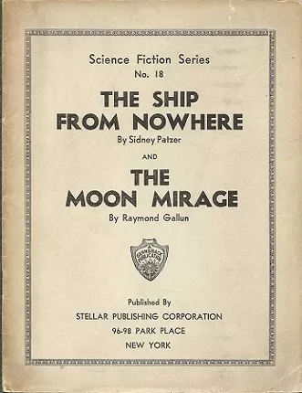 The Ship from Nowhere / The Moon Mirage (Gernsback Science Fiction Series #18) by Raymond Z. Gallun, Sydney Patzer