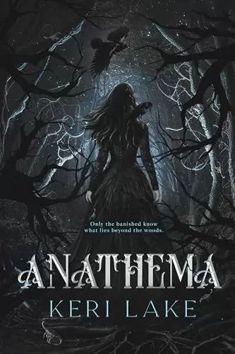 Anathema (The Eating Woods #1) by Keri Lake