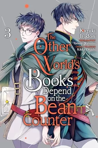 The Other World's Books Depend on the Bean Counter, Vol. 3 (The Other World's Books Depend on the Bean Counter #3) by Yatsuki Wakatsu, (artist) Kazuki Irodori